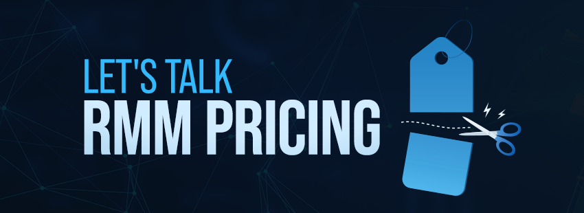 Let's Talk RMM Pricing